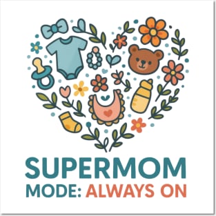 Supermom mode always on Posters and Art